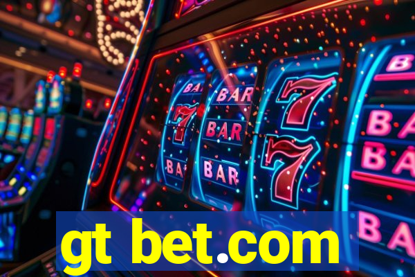 gt bet.com